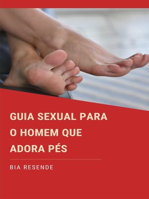cover image of Guia sexual para o homem que adora pés